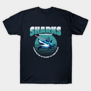 Sharks with frickin' laser beams attached to their heads T-Shirt